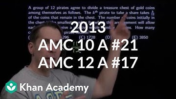 2013 AMC 10 A #21 / AMC 12 A #17 | AMC 10 | Math for fun and glory | Khan Academy
