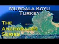 Murdala Köyü (Akcali Bay), Mediterranean coast of Turkey (The Anchorages Series)