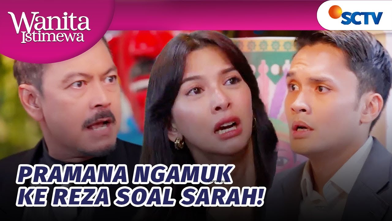 Pramana Marah Besar ke Reza Karena Sarah! | Wanita Istimewa - Episode 134