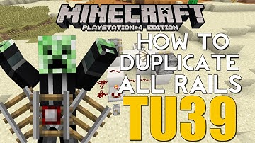PS4/XBOX ONE Minecraft NEW DUPLICATION GLITCH FOR UNLIMITED RAILS (ANY TYPE OF RAIL) TU39
