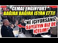 Cemal Enginyurt meydanda bağıra bağıra isyan etti! "Bunlar ne içiyorsa biz de içelim!"