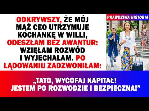 😎Złapałam męża CEO z kochanką w willi, rozwiodłam się i wyjechałam. Dzwonię:„Tato, wycofaj kapitał”📞