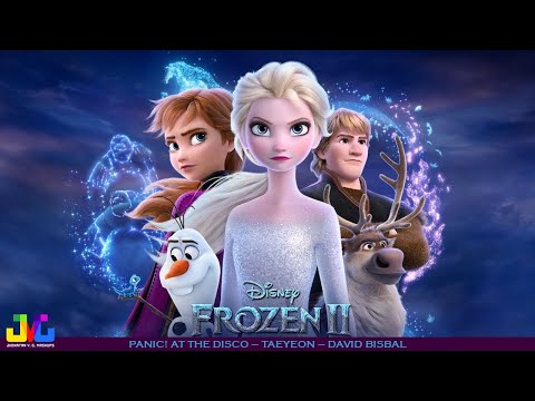 Panic At The Disco Taeyeon David Bisbal Into The Unknown Frozen 2 Mashup Vídeo