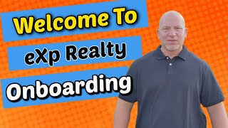 Welcome to eXp Realty 6 Steps to Onboarding With eXp Realty