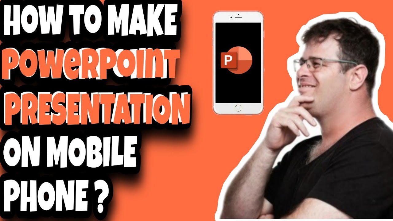 how to make presentation on mobile phone