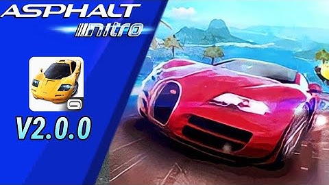 DOWNLOAD: Asphalt Nitro V2.0.0 For Android