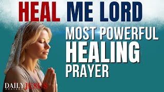 BE HEALED. Say This Powerful Prayer For Healing And Deliverance (Daily Jesus Prayers)