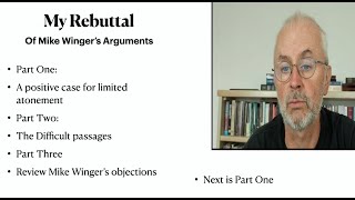 Why Mike Winger is wrong about limited atonement - Part One & Two