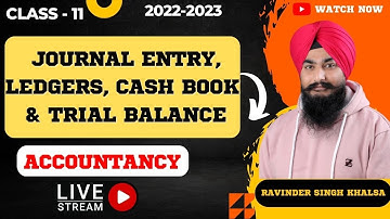 CLASS 11th II JOURNAL ENTRY II LEDGERS II CASH BOOK II CHAPTER 18 II #cbse2023 #accountancy