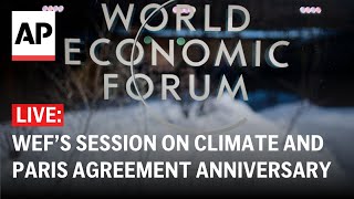 LIVE: World Economic Forum holds session on climate and 10 years of Paris Agreement