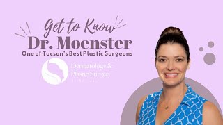 Get to Know Dr Moenster One of Tucson s Best Plastic Surgeons
