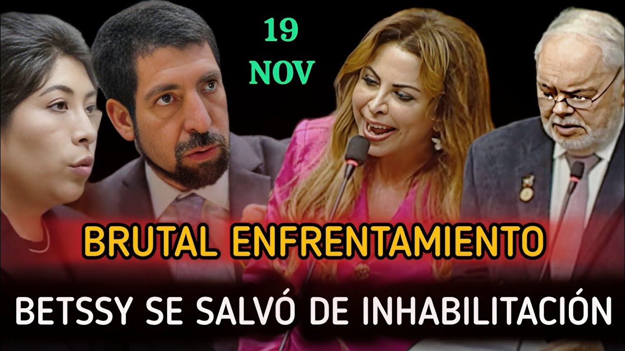 Noblecilla se enfrenta a congreso fujimorista | Betssy Chávez se salva de la INHABILITACIÓN - 19 nov