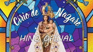 Video thumbnail of "Hino Oficial do Círio de Nossa Senhora de Nazaré de todos os tempos"