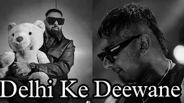 Delhi Ke Deewane | Yo Yo Honey Singh Ft Badshah ( Unreleased Song )