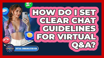 How Do I Set Clear Chat Guidelines For Virtual Q&A?