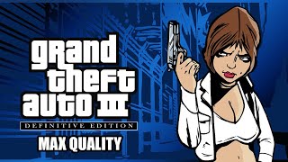 Grand Theft Auto III Remastered First 30 Minutes (GTA 3 Definitive Edition) MAX QUALITY