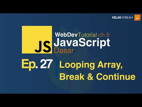 Belajar Javascript [Dasar] - 27 - Looping Array, Break dan Continue
