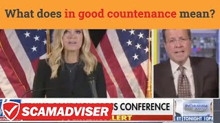 In Good Countenance - meaning of Neil Cabuto's response to Kayleigh McEnany's statements!