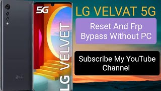 How To Unlock| LG VELVAT Reset And Frp Bypass |Without PC Easy Way Watch Full Video..