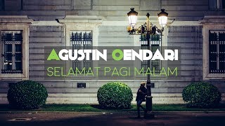 Agustin Oendari - Selamat Pagi Malam (Lirik) (OST. Selamat Padi, Malam)