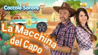 Video thumbnail of "La macchina del capo - Cantiamo con Greta e Stefano - Canzoni per bambini di Coccole Sonore"