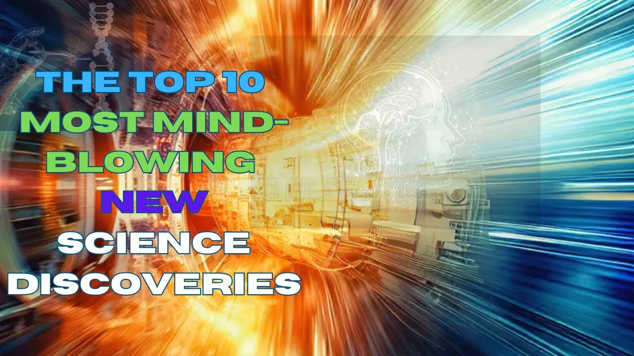 10 Science Discoveries That Will Blow Your Mind in 2024! - YouTube