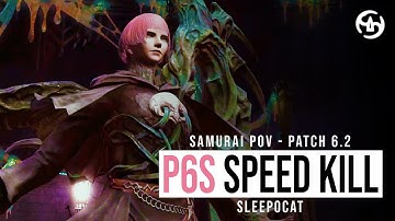 SAM PoV | P6S Speed Kill - 7:41 Kill Time - FFXIV Patch 6.2