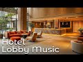 Hotel Lobby Music BGM Smooth Jazz Saxophone Instrumental Music Cafe Music Relaxing Jazz Music 