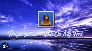 Tragic Sasha - Fall On My Feet (Official Audio)