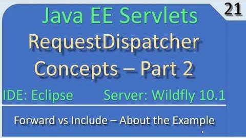 RequestDispatcher Forward vs Include Part 2 | JavaEE Wildfly Servlet Tutorial #21
