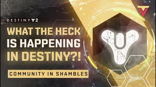 What The HECK Is Going On in the Destiny Community?!