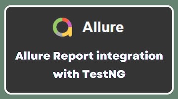 Allure Report | Integrate allure reports with TestNG framework |