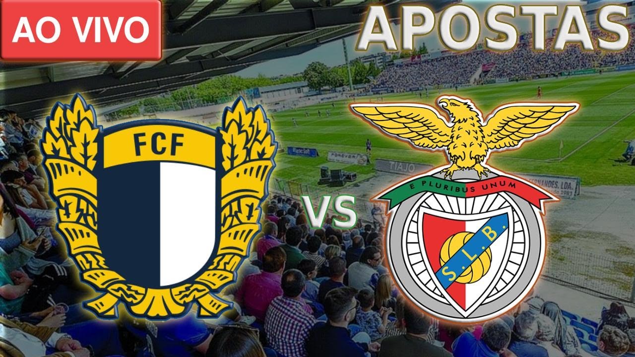FAMALICAO VS BENFICA AO VIVO LIGA BWIN COM APOSTAS