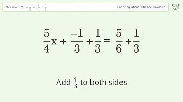 Linear equation with one unknown: Solve 2x-1/3-3x/4=5/6 step-by-step solution