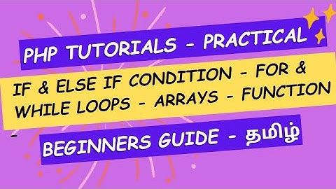 PHP programming tutorial for beginners in Tamil |  PHP Array in Tamil | PHP Loops  | PHP functions