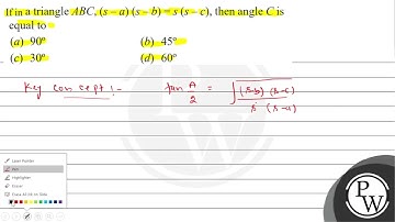 If in a triangle \( A B C,(s-a)(s-b)=s(s-c) \), then angle \( C \) is equal to (a) \( 90^{\circ}...