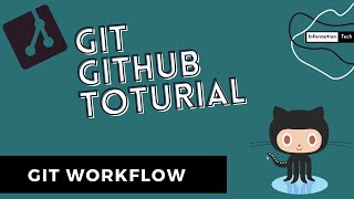 Git workflow | Git and Github Tutorial | Information Tech | Tutorial #4