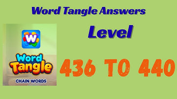 Word Tangle Level 436 to 440 Answers 🧩 | Step-by-Step Solutions | SolutionGuruji