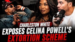 Charleston White Exposed Celina Powell 😳