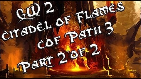 Guild Wars 2 Citadelof Flames COF Path 3 Part 2