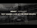 Way maker live at the send brasil official audio drum cam 