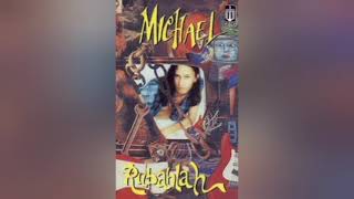 Michael - Rubahlah (1996)
