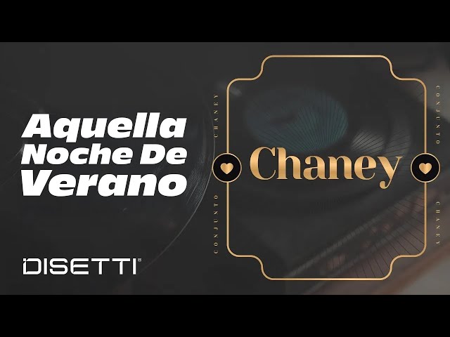 chaney - Aquella Noche De Verano
