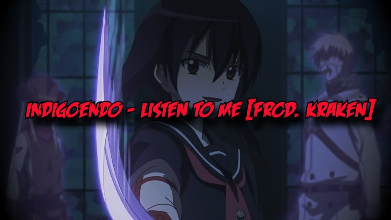 INDIGOENDO💔 - LISTEN TO ME [PROD. KRAKEN] RVF AMV