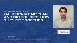 The California FAIR Plan & DIC Policies: How They Work Together