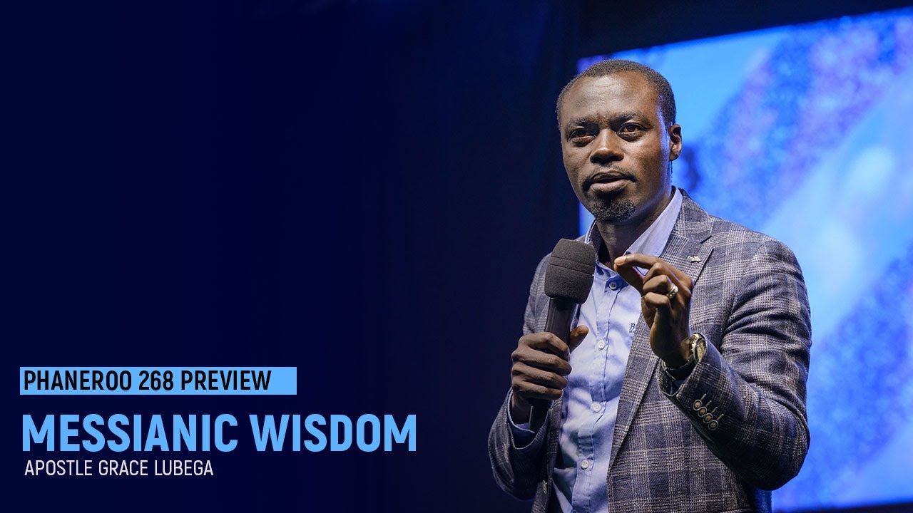 Messianic Wisdom | Sermon Preview | Apostle Grace Lubega