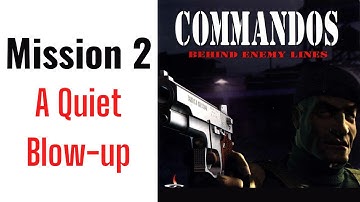 Commandos: Behind Enemy Lines- Mission 2 (A Quiet Blow-up) walkthrough ( 60 fps )