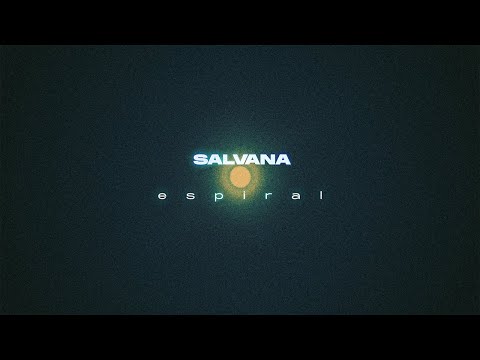 Salvana - Espiral [Videoclip Oficial]
