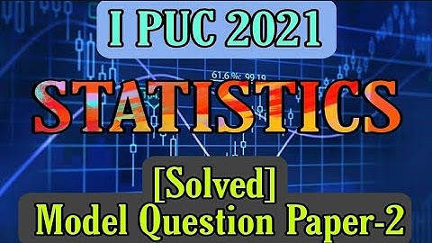 1st PUC STATISTICS [Solved] Model Question Paper-2.2021