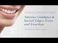 Dr.  Jeff Lineberry - Anterior Guidance & Incised Edges: Form and Function